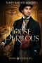 [Sparks and Philtres 02] • House Perilous